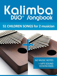 Title: Kalimba Duo+ Songbook - 51 Children Songs Duets (Kalimba Songbooks, #5), Author: Reynhard Boegl