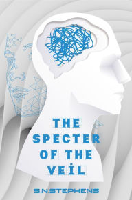 Title: The Specter of the Veil, Author: S.N. Stephens