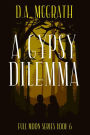 A Gypsy Dilemma (Full Moon Series, #6)