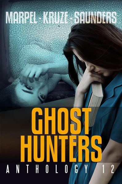 Ghost Hunters Anthology 12 (Ghost Hunter Mystery Parable Anthology)