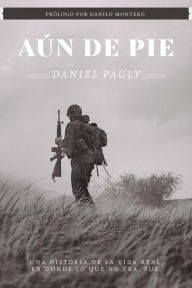 Title: Aún de pie, Author: Daniel Pauly