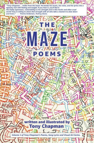 The Maze Poems (Tony Chapman's Poetry, Song Lyrics and Visual Art Series., #1)