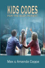 Kids Codes: For the Busy Parent