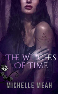 Title: The Witches of Time, Author: Michelle Meah