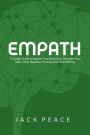 Empath: A Simple Guide to Master Your Emotions, Declutter Your Mind, Stop Negative Thinking and Overthinking (Self Help by Jack Peace, #3)