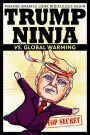 Trump Ninja vs. Global Warming