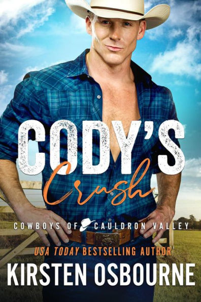 Cody's Crush (Cowboys of Cauldron Valley, #11)