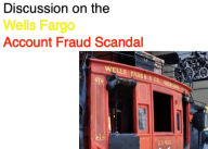 Title: Discussion on the Wells Fargo Account Fraud Scandal, Author: Wing Ho NG