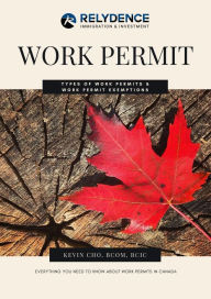 Title: Work Permit: Types of Work Permits & Work Permit Exemptions, Author: Relydence Immigration & Investment