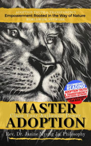 Title: Master Adoption: Claim Your Authentic Power, Author: Janine Myung Ja