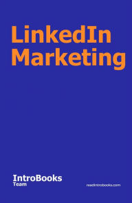 Title: LinkedIn Marketing, Author: IntroBooks Team