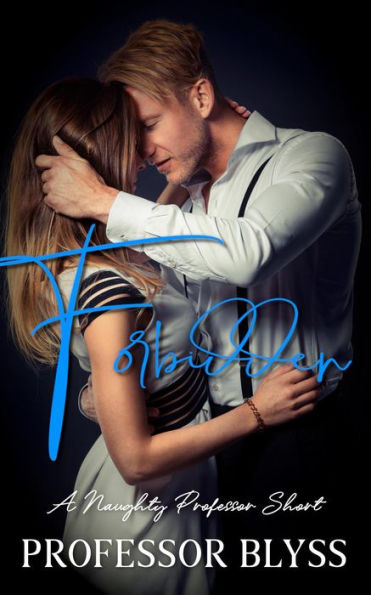 Forbidden (Naughy Professor, #1)