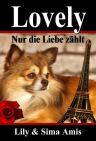 Title: Lovely, Nur die Liebe zählt, Author: Lily Amis