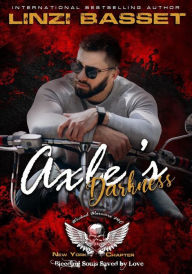 Title: Axle's Darkness - Wicked Warriors MC, New York Charter, Author: Linzi Basset