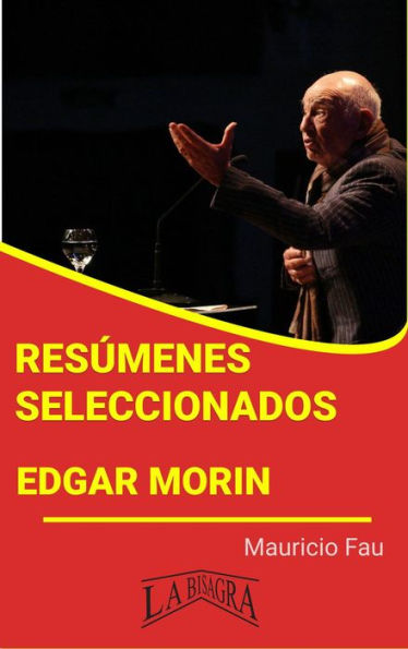 Resúmenes Seleccionados: Edgar Morin