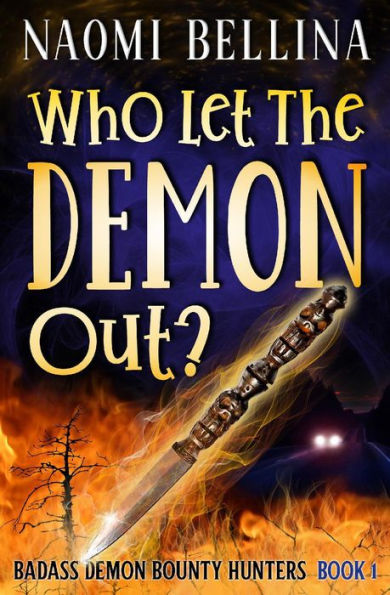 Who Let the Demon Out? (Badass Demon Bounty Hunters, #1)