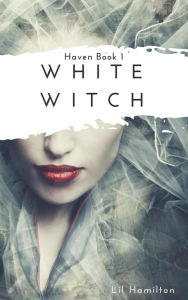 Title: White Witch (Haven, #1), Author: Nikki M Albert