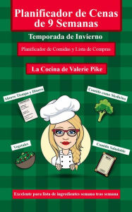 Title: Planificador de cenas de 9 semanas. Temporada de Invierno, Author: Valerie Pike