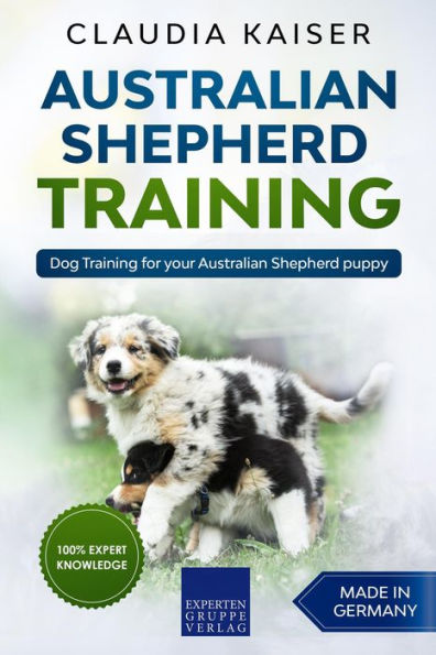 Australian Shepherd Training: Dog Training for Your Australian Shepherd Puppy