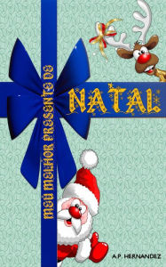 Title: Meu melhor presente de Natal, Author: A.P. Hernández
