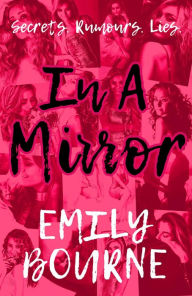 Title: In A Mirror (In It Together, #1), Author: Emily Bourne