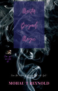 Title: Master Beyond Magic, Author: Mohau T Reynold