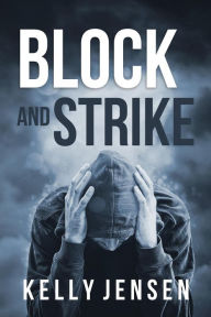 Title: Block and Strike, Author: Kelly Jensen