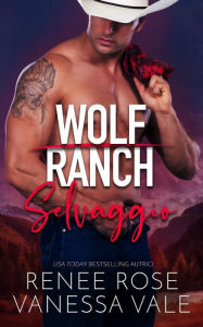 Title: Selvaggio (Wolf Ranch, #2), Author: Renee Rose