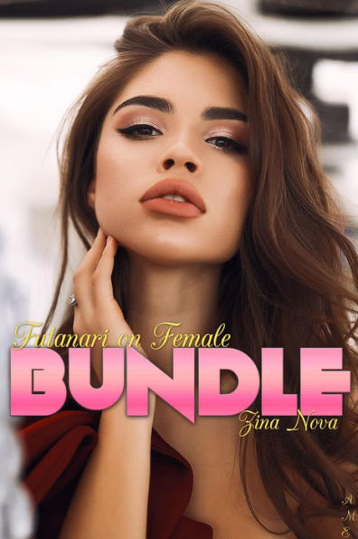 Futanari on Female Bundle A M E