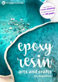 Title: Epoxy Resin Arts and Crafts for Beginners, Author: Martina Faessler