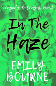 Title: In The Haze (In It Together, #2), Author: Emily Bourne