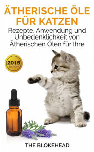 Title: Ätherische Öle für Katzen, Author: The Blokehead