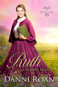 Title: Ruth (Brides of Needful Texas, #4), Author: Danni Roan