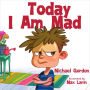 Today I Am Mad (Self-Regulation Skills, #1)