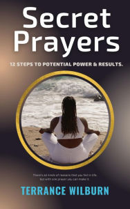 Title: Secret Prayers (Prophetic Prayer), Author: Terrance Wilburn