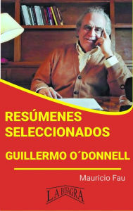 Title: Resúmenes Seleccionados: Guillermo O´Donnell, Author: MAURICIO ENRIQUE FAU