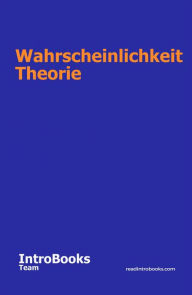 Title: Wahrscheinlichkeit Theorie, Author: IntroBooks Team