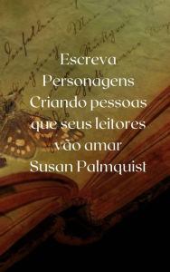 Title: Escreva Personagens, Author: Susan Palmquist