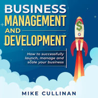 Title: Business Management and Development, Author: Mike Cullinan