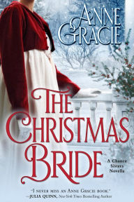 Title: The Christmas Bride (The Chance Sisters, #2.5), Author: Anne Gracie