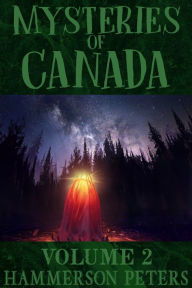 Title: Mysteries of Canada: Volume II, Author: Hammerson Peters