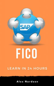 Title: Learn SAP FICO in 24 Hours, Author: Alex Nordeen