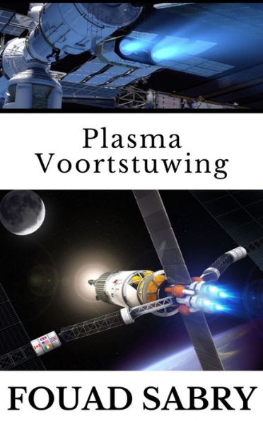 Plasma Voortstuwing: Kan SpaceX Advanced Plasma Propulsion gebruiken voor Starship?