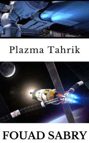 Plazma Tahrik: SpaceX, Starship için Gelismis Plazma Tahrikini Kullanabilir mi?
