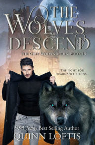 Read download books online The Wolves Descend: Book 15 of the Grey Wolves Series by 