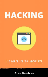 Title: Hacking : Guide to Computer Hacking and Penetration Testing, Author: Alex Nordeen