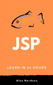 Title: Learn JSP in 24 Hours, Author: Alex Nordeen