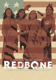 Title: Redbone: la verdadera historia de una banda de rock indígena estadounidense (Redbone: The True Story of a Native American Rock Band Spanish Edition), Author: Christian Staebler