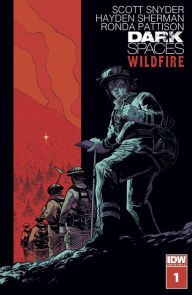 Title: Dark Spaces: Wildfire #1, Author: Scott Snyder