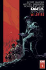 Dark Spaces: Wildfire #1